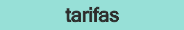 Tarifas